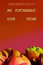 Watch My Psychedelic Love Story 123movieshub