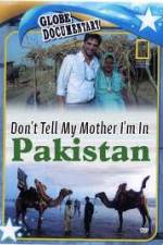 Watch Don't Tell My Mother Im In Pakistan 123movieshub