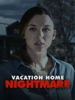 Watch Vacation Home Nightmare 123movieshub