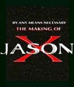 Watch By Any Means Necessary: The Making of \'Jason X\' 123movieshub