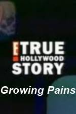 Watch E True Hollywood Story -  Growing Pains 123movieshub
