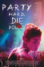 Watch Party Hard Die Young 123movieshub