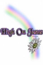 Watch High on Jesus 123movieshub