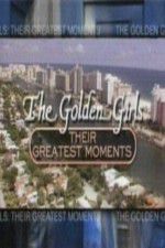 Watch The Golden Girls Their Greatest Moments 123movieshub