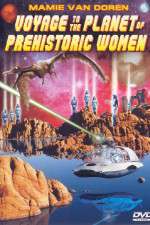 Watch Voyage to the Planet of Prehistoric Women 123movieshub