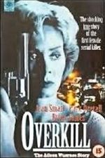 Watch Overkill: The Aileen Wuornos Story 123movieshub