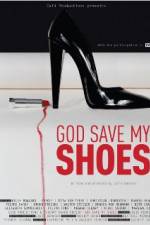 Watch God Save My Shoes 123movieshub