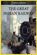 Watch The Great Indian Railway 123movieshub