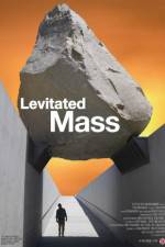 Watch Levitated Mass 123movieshub
