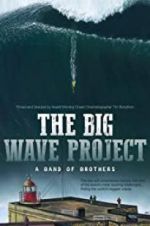 Watch The Big Wave Project 123movieshub