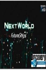 Watch Discovery Channel Next World Future Ships 123movieshub