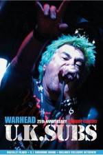 Watch U.K. SUBS : Warhead - 25th Anniversary Live at Marquee 123movieshub
