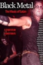 Watch Black Metal: The Music Of Satan 123movieshub