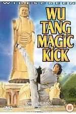 Watch Wu Tang Magic Kick 123movieshub