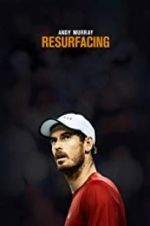 Watch Andy Murray: Resurfacing 123movieshub