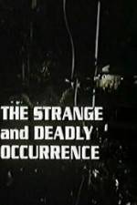 Watch The Strange and Deadly Occurrence 123movieshub