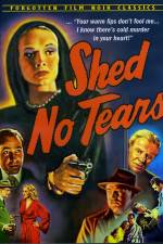 Watch Shed No Tears 123movieshub