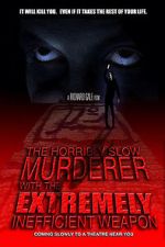 Watch The Horribly Slow Murderer with the Extremely Inefficient Weapon (Short 2008) 123movieshub