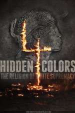Watch Hidden Colors 4: The Religion of White Supremacy 123movieshub