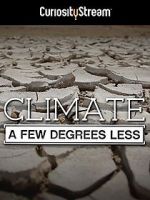 Watch Climate: A Few Degrees Less 123movieshub