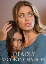 Watch Deadly Second Chances 123movieshub