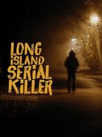 Watch A&E Presents: The Long Island Serial Killer 123movieshub