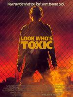 Watch Look Who\'s Toxic 123movieshub