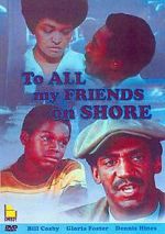 Watch To All My Friends on Shore 123movieshub