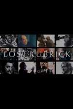 Watch Lost Kubrick: The Unfinished Films of Stanley Kubrick 123movieshub