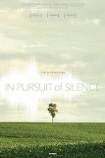 Watch In Pursuit of Silence 123movieshub