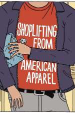 Watch Shoplifting from American Apparel 123movieshub