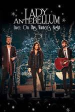 Watch Lady Antebellum Live: On This Winter's Night (2013) 123movieshub