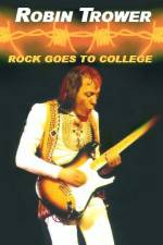 Watch Robin Trower Live Rock Goes To College 123movieshub