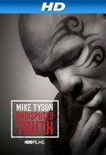 Watch Mike Tyson: Undisputed Truth 123movieshub