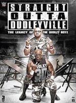 Watch Straight Outta Dudleyville: The Legacy of the Dudley Boyz 123movieshub