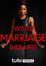 Watch Twisted Marriage Therapist 123movieshub