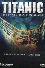 Watch Titanic: The Investigation Begins 123movieshub