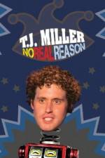 Watch TJ Miller No Real Reason 123movieshub