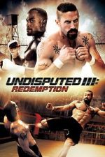 Watch Undisputed 3: Redemption 123movieshub