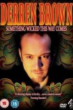 Watch Derren Brown Something Wicked This Way Comes 123movieshub