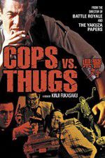 Watch Cops vs Thugs 123movieshub