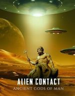 Watch Alien Contact: Ancient Gods of Man 123movieshub