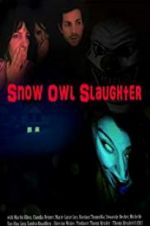 Watch Snow Owl Slaughter 123movieshub