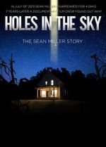 Watch Holes in the Sky: The Sean Miller Story 123movieshub