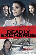 Watch Deadly Exchange 123movieshub
