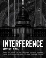 Watch Interference: Democracy at Risk 123movieshub