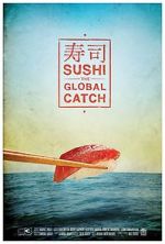 Watch Sushi: The Global Catch 123movieshub