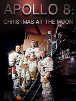 Watch Apollo 8: Christmas at the Moon 123movieshub