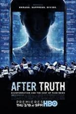 Watch After Truth: Disinformation and the Cost of Fake News 123movieshub