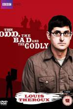 Watch Louis Theroux The Odd The Bad And The Godly 123movieshub